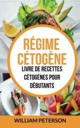 9781547501960-1547501960-Régime cétogène: Livre de Recettes Cétogènes pour débutants (French Edition)
