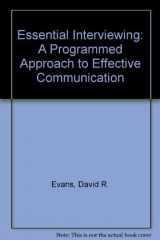 9780534099602-0534099602-Essential interviewing: A programmed approach to effective communication