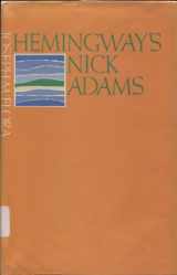 9780807109939-0807109932-Hemingway's Nick Adams