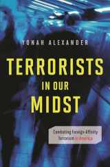 9780313375705-0313375704-Terrorists in Our Midst: Combating Foreign-Affinity Terrorism in America (Praeger Security International)