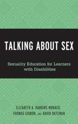 9781475839845-1475839847-Talking About Sex: Sexuality Education for Learners with Disabilities
