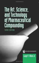 9781582121109-1582121109-The Art, Science, and Technology of Pharmaceutical Compounding