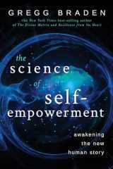 9781401949327-1401949320-The Science of Self-Empowerment: Awakening the New Human Story