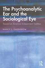 9780367134235-0367134233-The Psychoanalytic Ear and the Sociological Eye: Toward an American Independent Tradition
