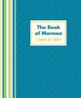 9781629725567-1629725560-The Book of Mormon Journal Children's Edition -- No Index
