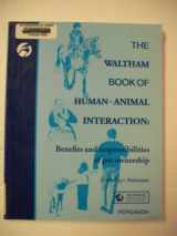 9780080422855-0080422853-The Waltham Book of Human-Animal Interaction: Benefits and Responsibilities of Pet Ownership
