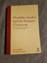 9780415993722-0415993725-Disability Studies and the Inclusive Classroom: Critical Practices for Creating Least Restrictive Attitudes