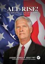 9781592110803-1592110800-All Rise!: The Libertarian Way with Judge Jim Gray