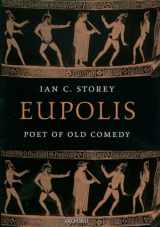 9780199259922-0199259925-Eupolis: Poet of Old Comedy