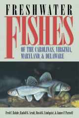 9780807845790-0807845795-Freshwater Fishes of the Carolinas, Virginia, Maryland, and Delaware