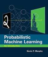 9780262046824-0262046822-Probabilistic Machine Learning: An Introduction (Adaptive Computation and Machine Learning series)