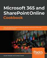 9781838646677-1838646671-Microsoft 365 and SharePoint Online Cookbook: Over 100 practical recipes to help you get the most out of Office 365 and SharePoint Online