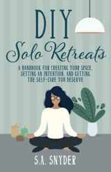 9781733292559-1733292551-DIY Solo Retreats: A Handbook for Creating Your Space, Setting an Intention, and Getting the Self-Care You Deserve