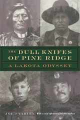 9780803292949-0803292945-The Dull Knifes of Pine Ridge: A Lakota Odyssey