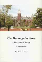 9780870124655-087012465X-The Monongalia Story, Volume V, Sophistication