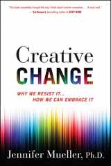 9781328745668-132874566X-Creative Change: Why We Resist It . . . How We Can Embrace It