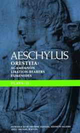 9780413654809-041365480X-Aeschylus Plays: II: The Oresteia; Agamemnon; The Libation-bearers; The Eumenides (Classical Dramatists)