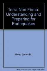 9780716714965-0716714965-Terra Non Firma: Understanding and Preparing for Earthquakes