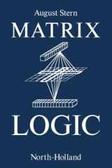 9781493305308-1493305301-Matrix Logic: Theory and Applications
