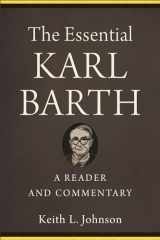 9781540964830-1540964833-The Essential Karl Barth: A Reader and Commentary