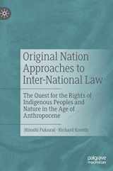 9783030592721-3030592723-Original Nation Approaches to Inter-National Law: The Quest for the Rights of Indigenous Peoples and Nature in the Age of Anthropocene