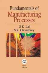 9781842652749-1842652745-Fundamentals of Manufacturing Processes