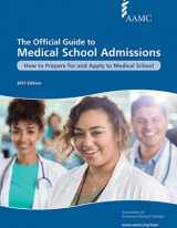 9781577541707-1577541707-The Official Guide to Medical School Admissions 2017: How to Prepare for and Apply to Medical School