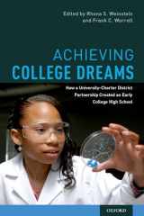 9780190260903-0190260904-Achieving College Dreams: How a University-Charter District Partnership Created an Early College High School