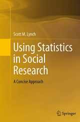9781493953066-1493953060-Using Statistics in Social Research: A Concise Approach