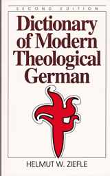 9780801099359-0801099358-Dictionary of Modern Theological German