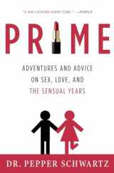 9780061173592-0061173592-Prime: Adventures and Advice on Sex, Love, and the Sensual Years