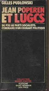 9782243000863-2243000865-Jean Poperen et l'U.G.C.S: Du P.S.U. au Parti socialiste, itinéraire d'un courant politique (Collection Monde à naître) (French Edition)