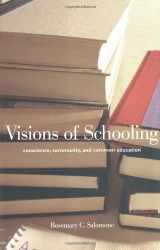 9780300081190-0300081197-Visions of Schooling: Conscience, Community, and Common Education