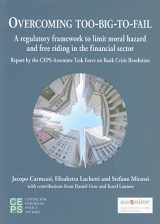 9789290799740-9290799749-Overcoming Too-Big-To-Fail: A Regulatory Framework to Limit Moral Hazard and Free Riding in the Financial Sector