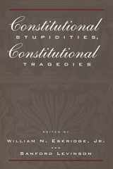 9780814751329-0814751326-Constitutional Stupidities, Constitutional Tragedies