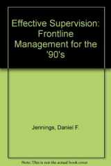 9780314011817-0314011811-Effective Supervision: Frontline Management for the '90's