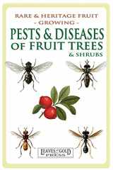 9781925110609-1925110605-Pests and Diseases of Fruit Trees and Shrubs: Rare and Heritage Fruit Growing #8