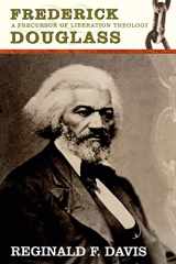 9780865549258-0865549257-Frederick Douglass: Precurson to Lib Theology (Voices of the African Diaspora)