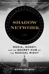 9781635573190-163557319X-Shadow Network: Media, Money, and the Secret Hub of the Radical Right