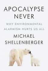 9780063001695-0063001691-Apocalypse Never: Why Environmental Alarmism Hurts Us All