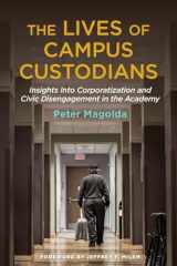 9781620364604-1620364603-The Lives of Campus Custodians