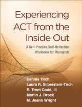 9781462540655-1462540651-Experiencing ACT from the Inside Out: A Self-Practice/Self-Reflection Workbook for Therapists (Self-Practice/Self-Reflection Guides for Psychotherapists)