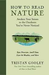9781615194292-1615194290-How to Read Nature: Awaken Your Senses to the Outdoors You’ve Never Noticed (Natural Navigation)