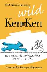 9780312605148-0312605145-Will Shortz Presents Wild KenKen: 200 Medium-Level Logic Puzzles That Make You Smarter