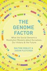 9780691164748-0691164746-The Genome Factor: What the Social Genomics Revolution Reveals about Ourselves, Our History, and the Future