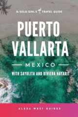 9781736271551-1736271555-Puerto Vallarta, Mexico with Sayulita and Riviera Nayarit: The Solo Girl's Travel Guide