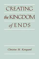 9780521499620-0521499623-Creating the Kingdom of Ends