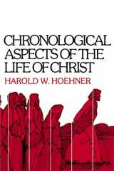 9780310262114-0310262119-Chronological Aspects of the Life of Christ