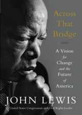9780316510936-0316510939-Across That Bridge: A Vision for Change and the Future of America