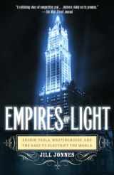 9780375758843-0375758844-Empires of Light: Edison, Tesla, Westinghouse, and the Race to Electrify the World